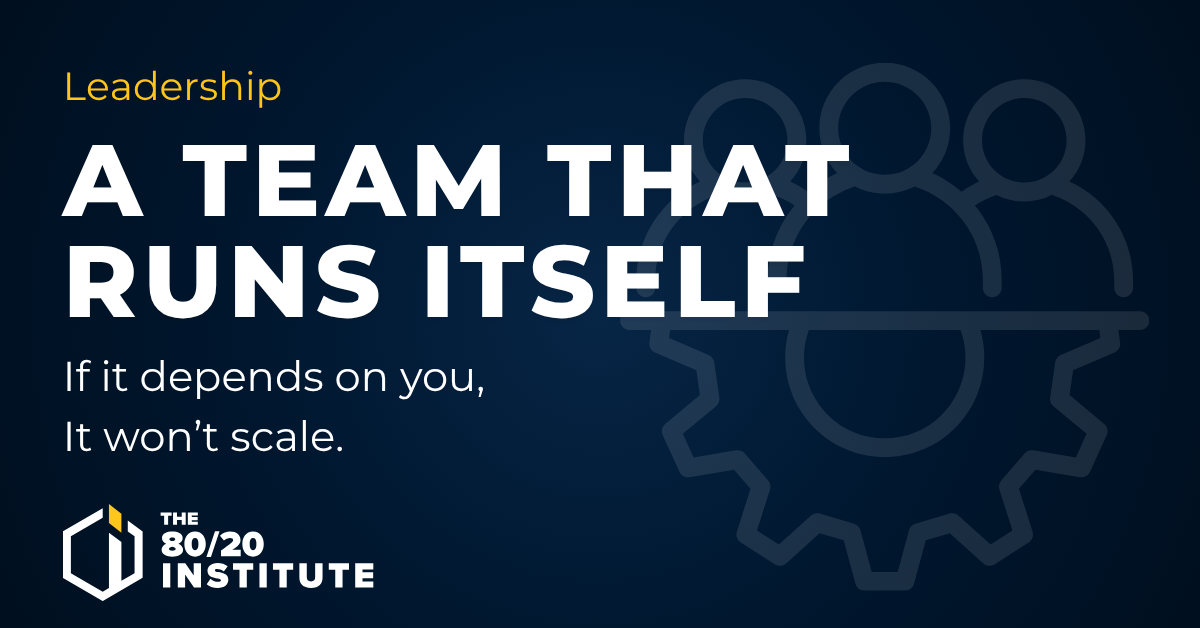 How to Build a Leadership Team That Runs Without You