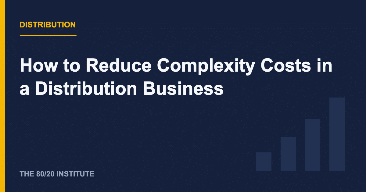 How to Reduce Complexity Costs in a Distribution Business